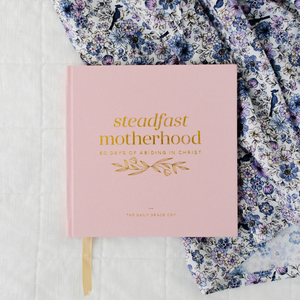 Steadfast motherhood